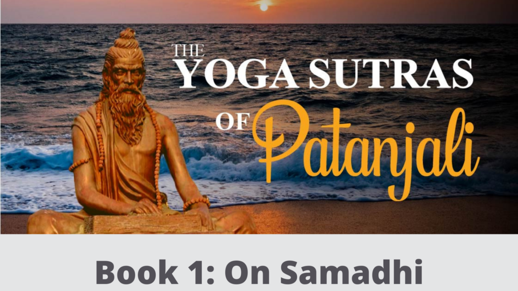 Yoga Sutra Of Patanjali (1.1 - 1.51) – On Samadhi - Spiritual Curiosity