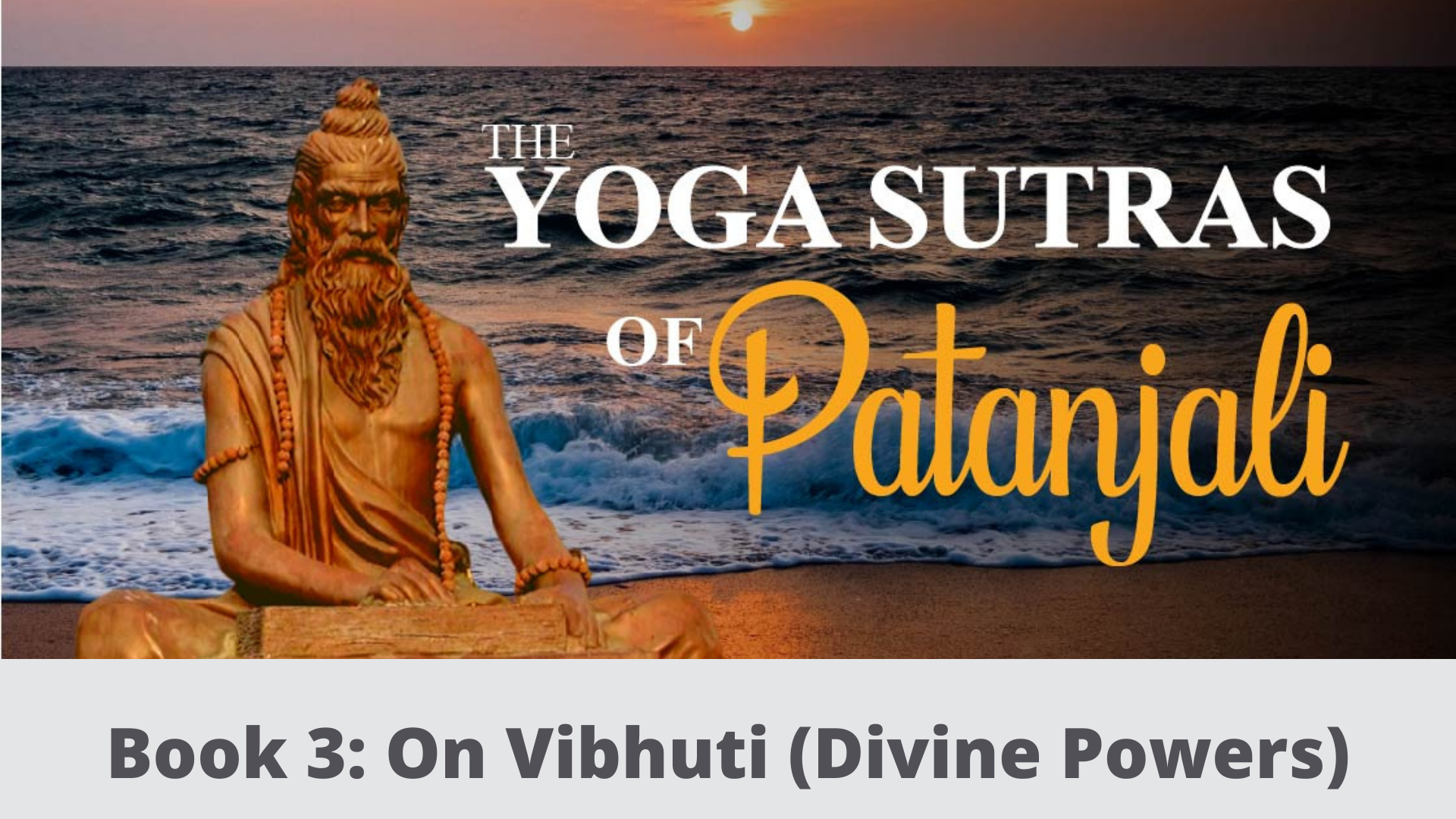 Patanjali Yoga Sutra Part 3