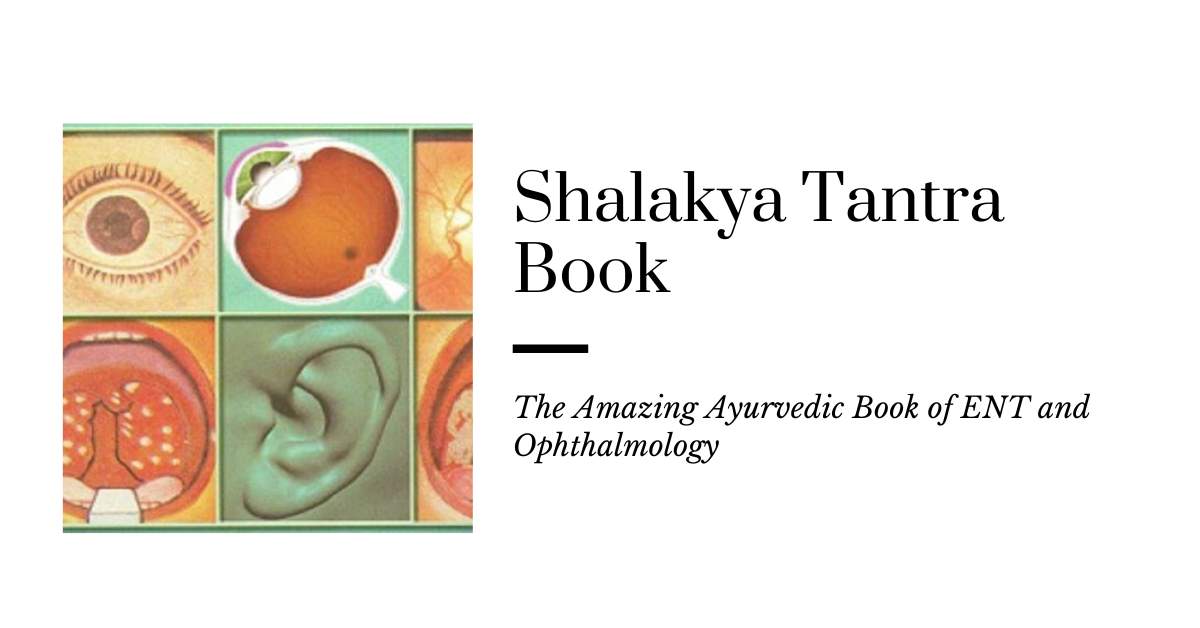 A collage of images representing various parts of the body, including the eye, ear, mouth, and throat, highlighting the areas of focus in Shalakya Tantra Book.